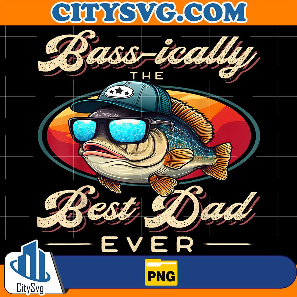 Bassically-The-Best-Dad-Ever-Png