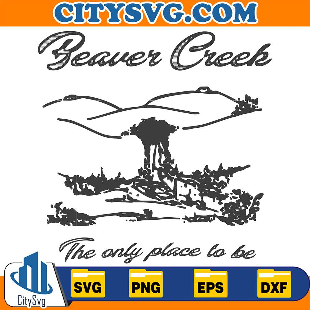 Beaver-Creek-The-Only-Place-To-Be-Svg