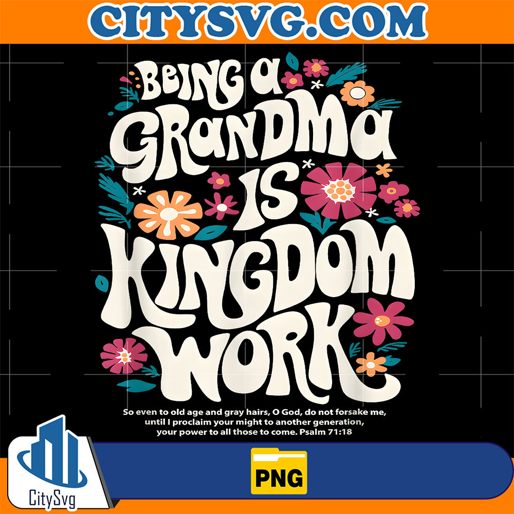 Being-A-Grandma-is-Kingdom-Work-Christian-Png