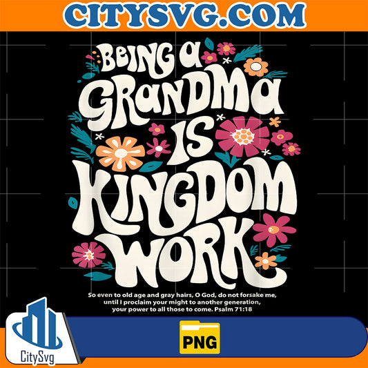 Being-A-Grandma-is-Kingdom-Work-Christian-Png