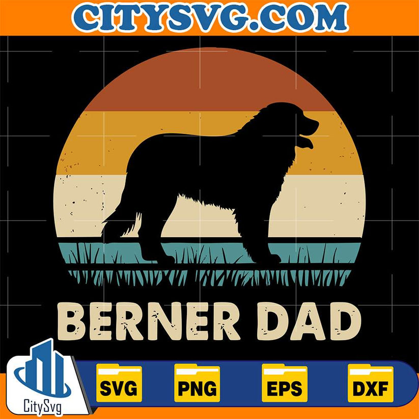 Berner Dad Svg – CITYSVG