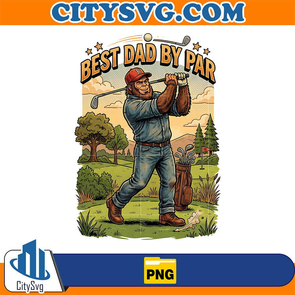 Best-Dad-By-Par-Png-Bigfoot-Golf-Dad-Png