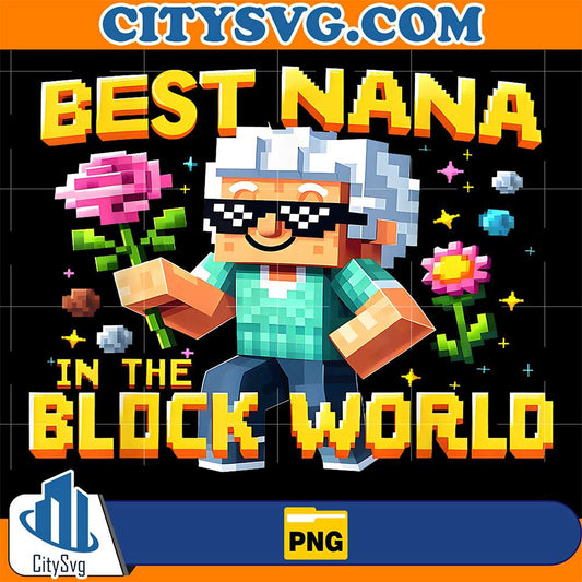 Best-Nana-In-The-Block-World-Pixel-Art-Mother-Day-Design-Png