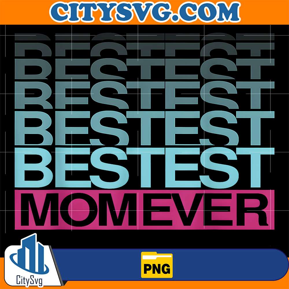 Bestest-Momever-Png