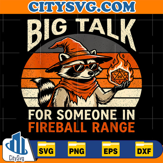 Big-Talk-For-Someone-In-Fireball-Range-Raccoon-Svg