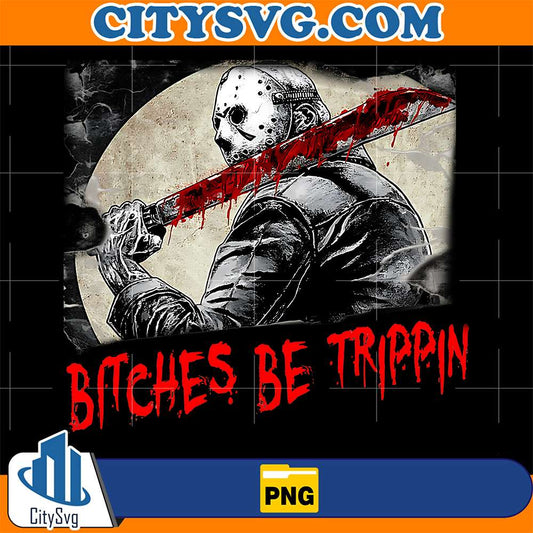 Bitches-Be-Trippin-Horror-Halloween-Png
