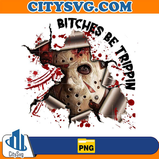 Bitches-Be-Tripping-Jason-Horror-Character-Halloween-Png