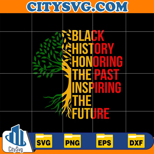 BlackHistoryHonoringThePastInspiringTheFutureSvg
