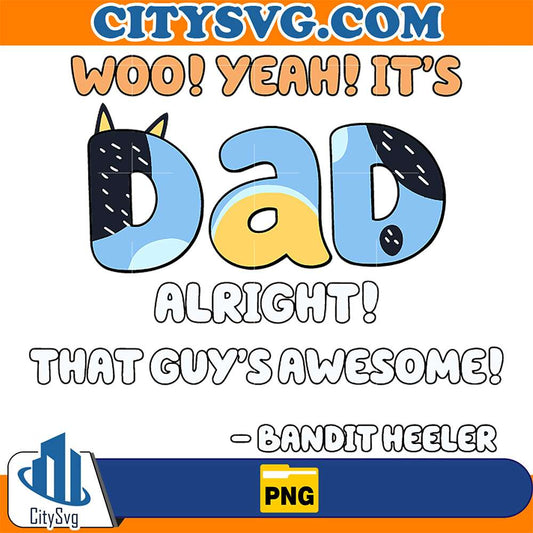 Bluey-Dad-Alright-That-Guys-Awesome-Bandit-Heerler-Png
