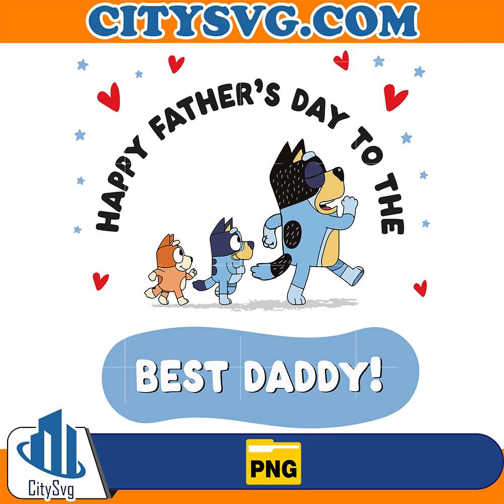 Bluey-Happy-Fathers-Day-To-The-Best-Daddy-Png