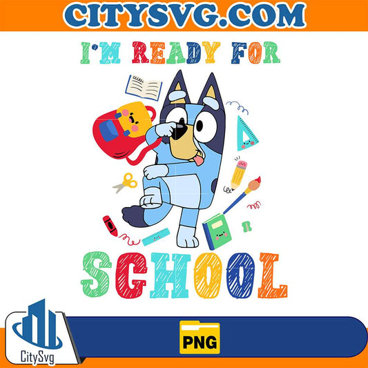 Bluey-I-m-Ready-For-School-Png