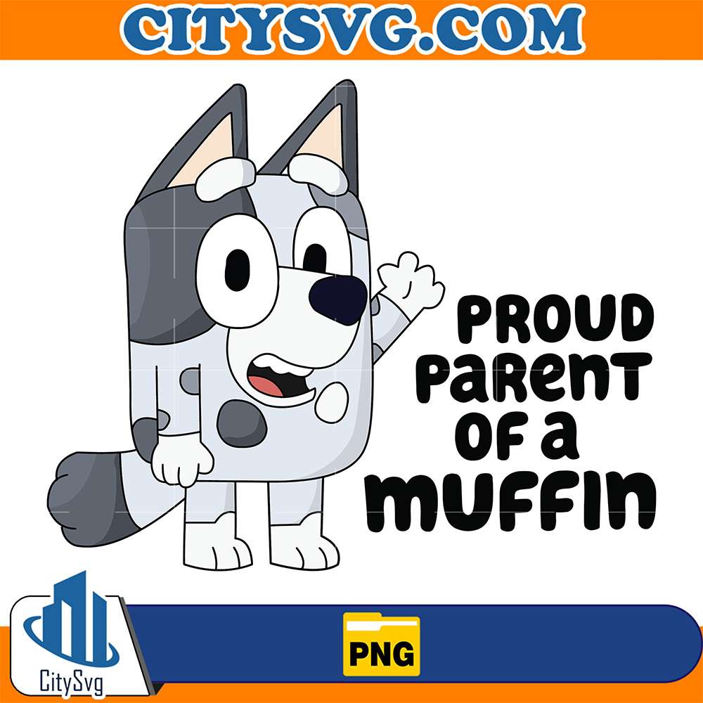 Bluey-Proud-Parent-Of-A-Muffin-Png