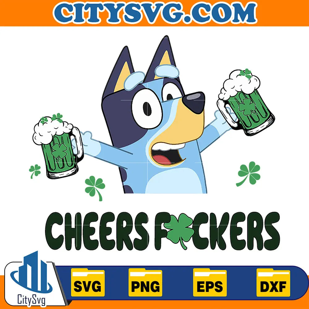 BlueyCheersFuckersHappyPatricksDaySvg