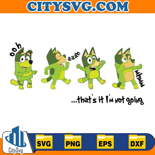 BlueyGrinchThatsItImNotGoingSvg