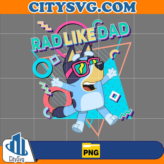 BlueyRadLikeDadPng