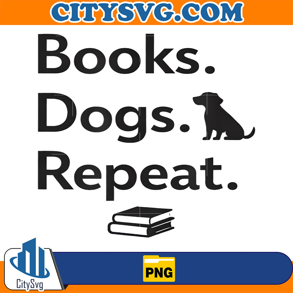 Books-Dogs-Repeat-Png-Funny-Dog-Lover-Book-Lover-Png