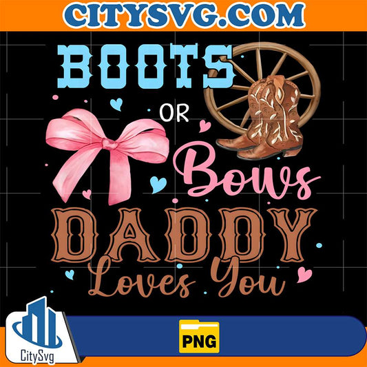 Boots-or-Bows-Gender-Reveal-Decorations-Daddy-Loves-You-Png