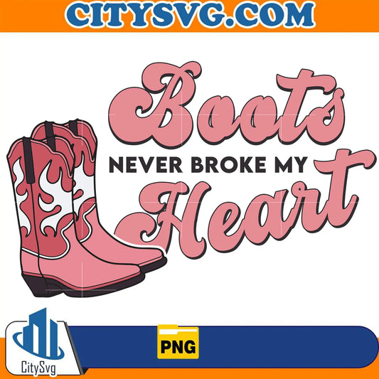 BootsNeverBrokeMyHeartValentinePng