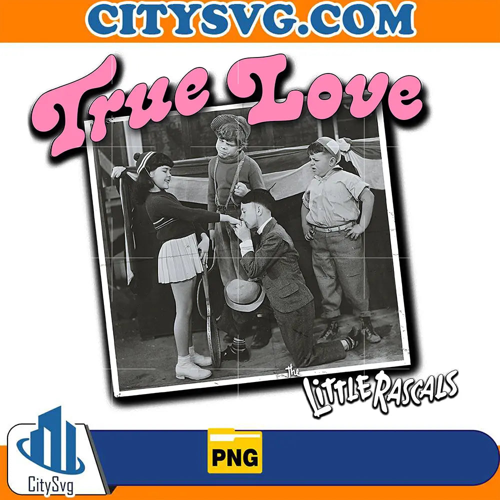 BoysUghGirlsUghTrueLoveLittleRascalsPng