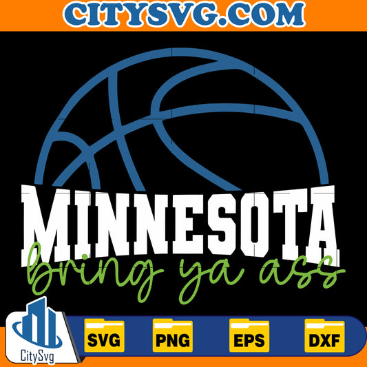 Bring Ya Ass Minnesota SVG, Minnesota Basketball Svg, Digital Download