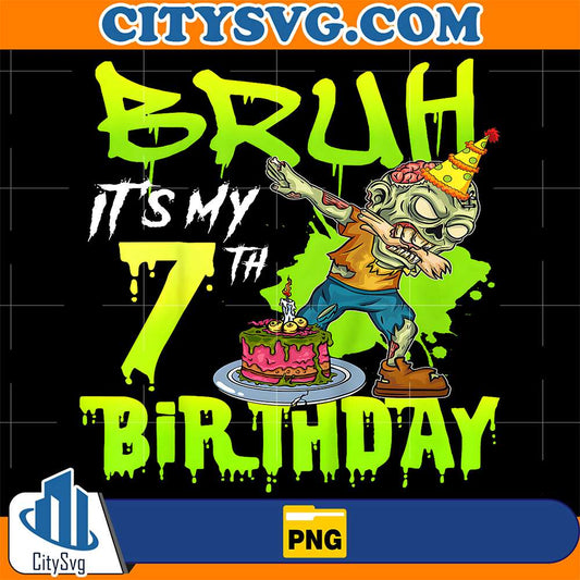 Bruh-It-s-My-7th-Birthday-Zombie-Lover-7-Years-Old-Boys-Png