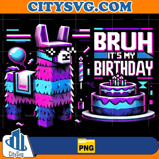 Bruh-It-s-My-Birthday-Llama-Pinata-Boy-Girl-Family-Party-Png