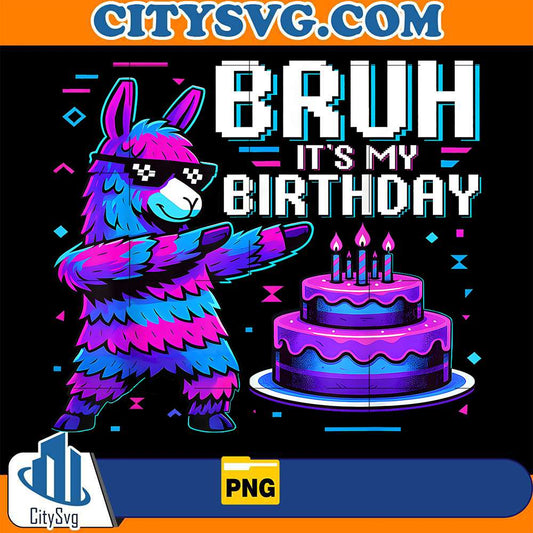 Bruh-It-s-My-Birthday-Llama-Pinata-Png