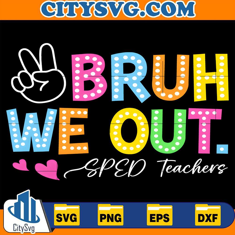 Bruh-We-Out-Sped-Teachers-Svg