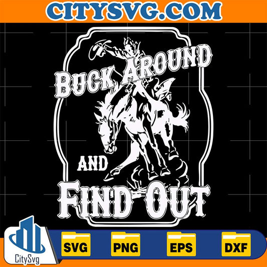 Buck-Around-And-Find-Out-Svg