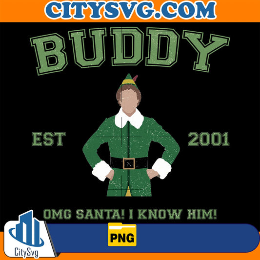 BuddyEst2001OmgSantaIKnowHimChristmasPng