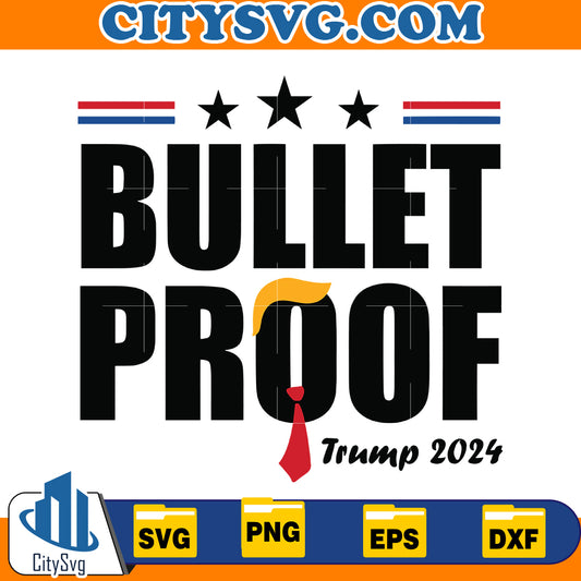 Bullet proof Trump 2024 Svg