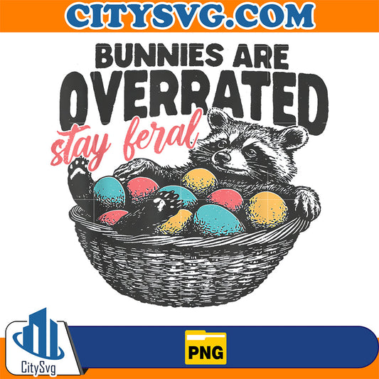 Bunnies-Are-Overrated-Stay-Feral-Raccoon-Eggs-Happy-Easter-Png
