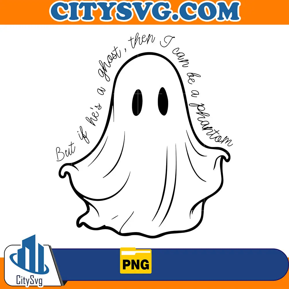 ButIfHe_sAGhostThenICanBeAPhantomSpookyPng