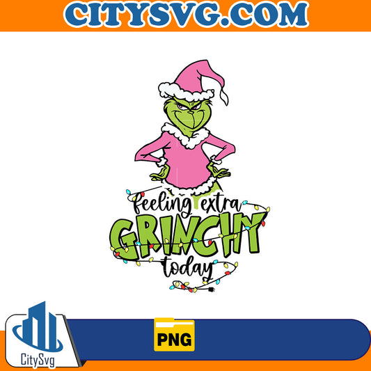 Pink Feeling extra Grinchy Today Png CitySvg