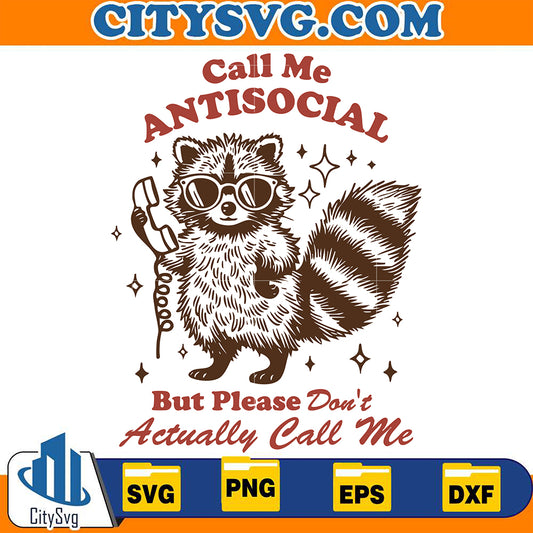 CallMeAntisocialButPleaseDon_tActuallyCallMeSvg