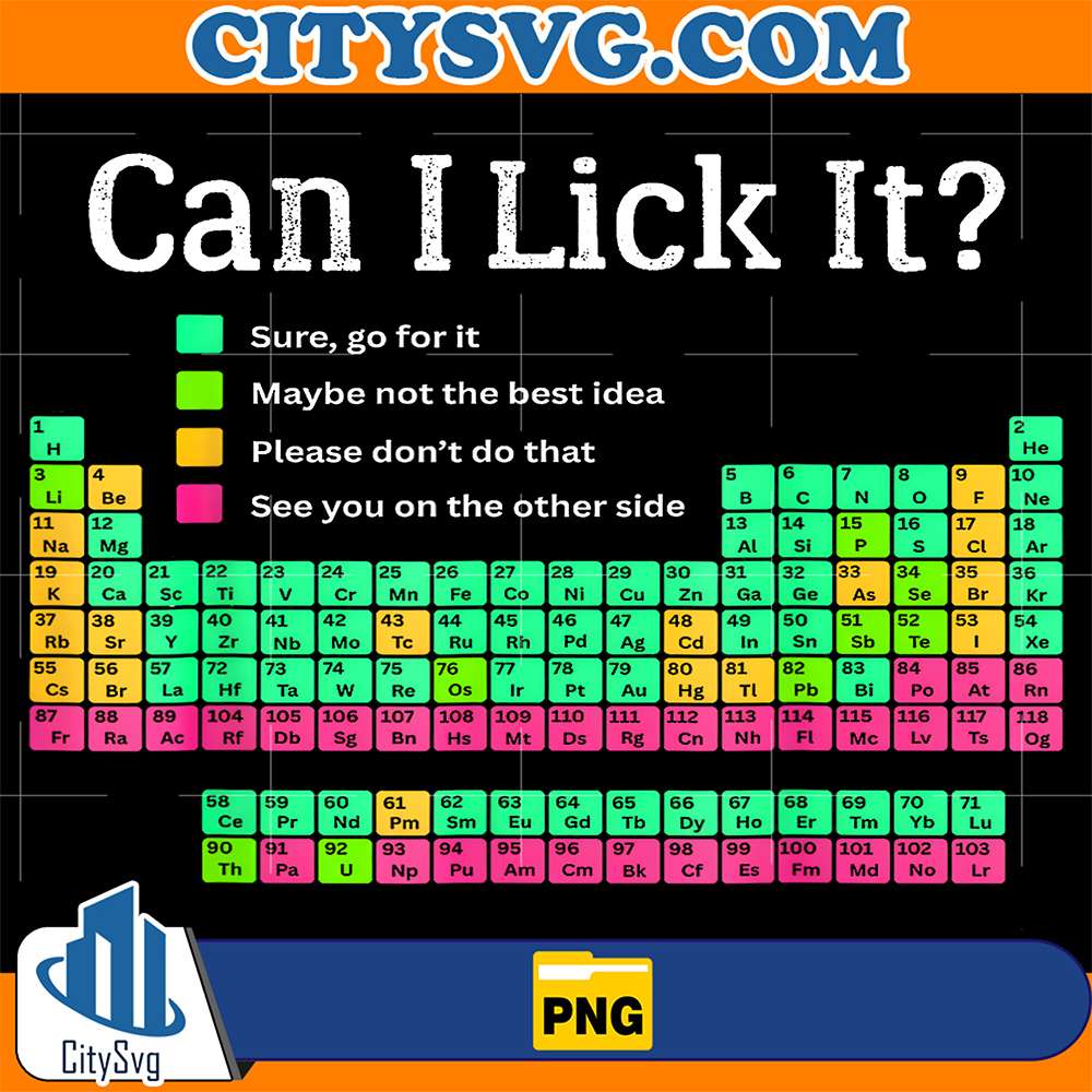 Can-I-Lick-It-Lastdaysof-School-Periodic-Tableof-Element-Png