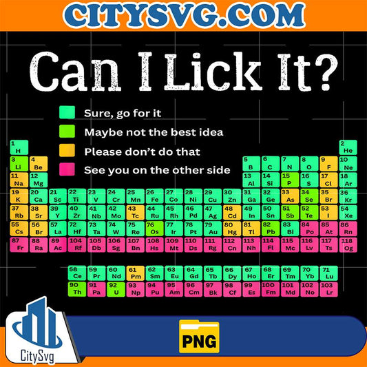 Can-I-Lick-It-Lastdaysof-School-Periodic-Tableof-Element-Png