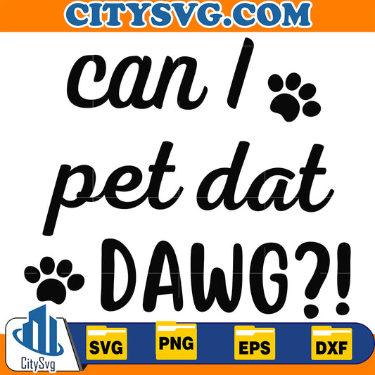 CanIPetDatDawgSvg