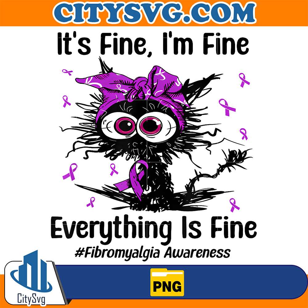 Cat-It-s-Fine-I-m-Fine-Everything-Is-Fine-Fibromyalgia-Awareness-Png