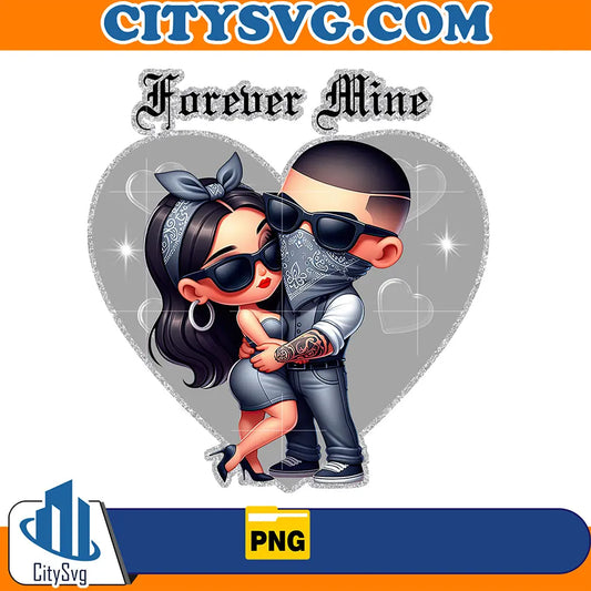 ChicanoCoupleForeverMineValentinePng