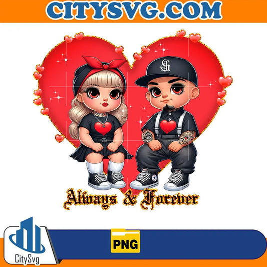 ChicanoLoverOldCholoAlwaysAndForeverCoupleValentinePng_11