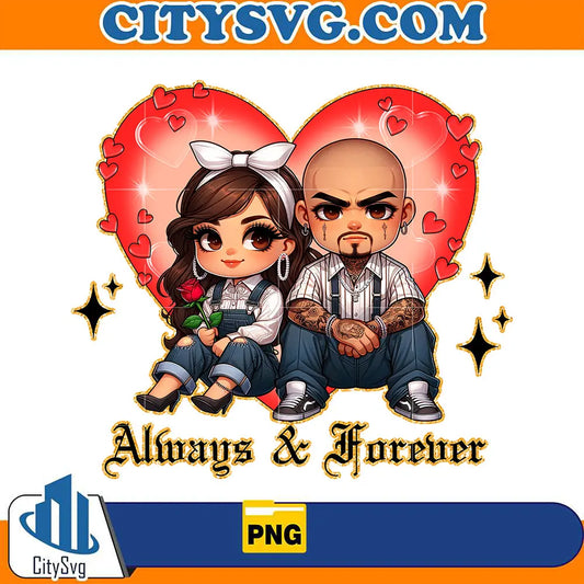 ChicanoLoverOldCholoAlwaysAndForeverCoupleValentinePng_2