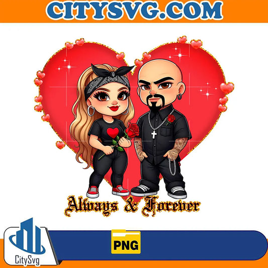 ChicanoLoverOldCholoAlwaysAndForeverCoupleValentinePng_6