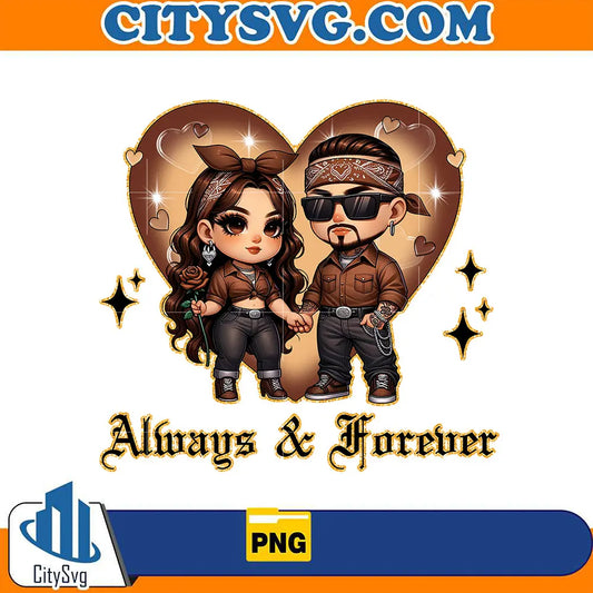 ChicanoLoverOldCholoAlwaysAndForeverCoupleValentinePng_7