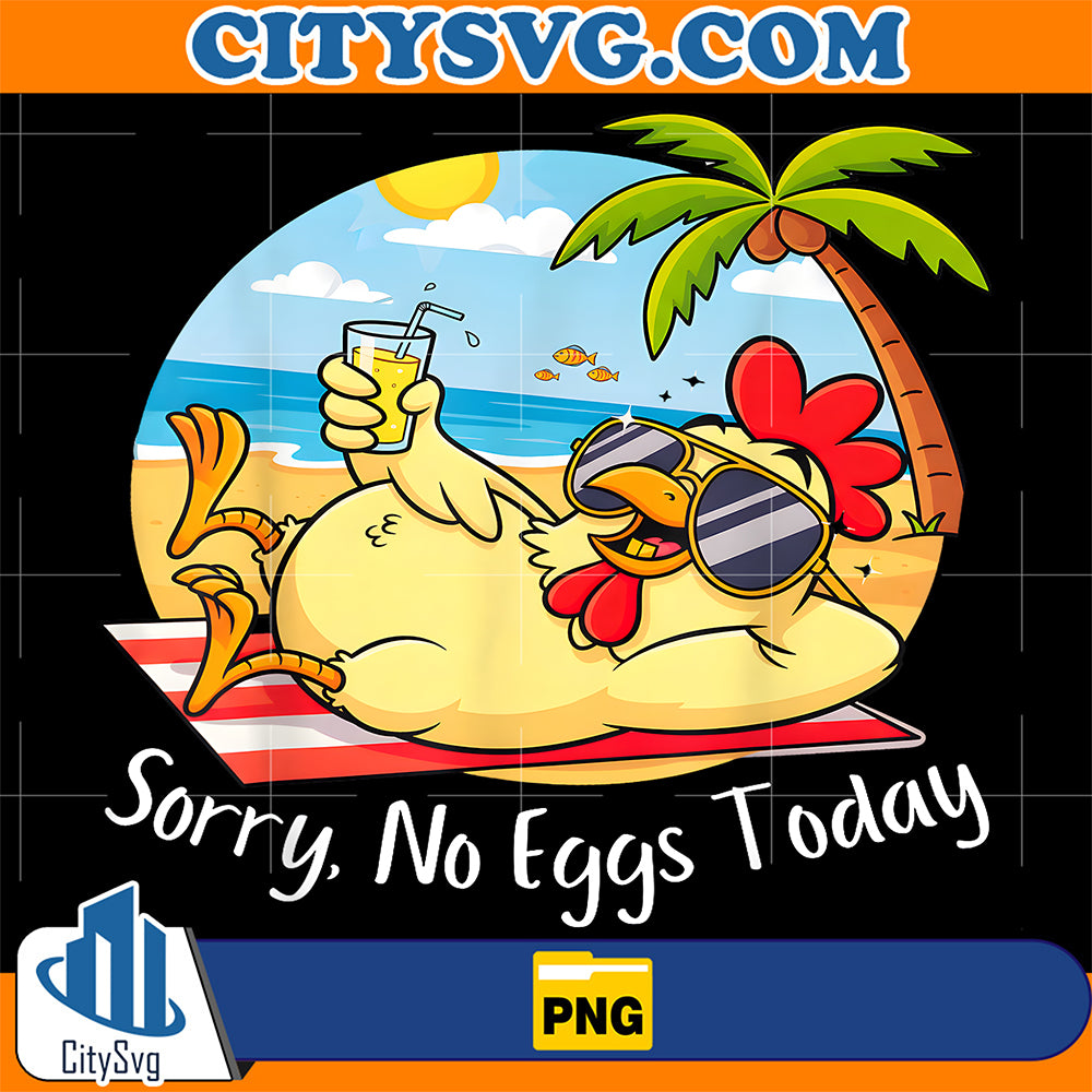 Chicken-Farm-Sorry-No-Eggs-Today-Humor-Chicken-Png