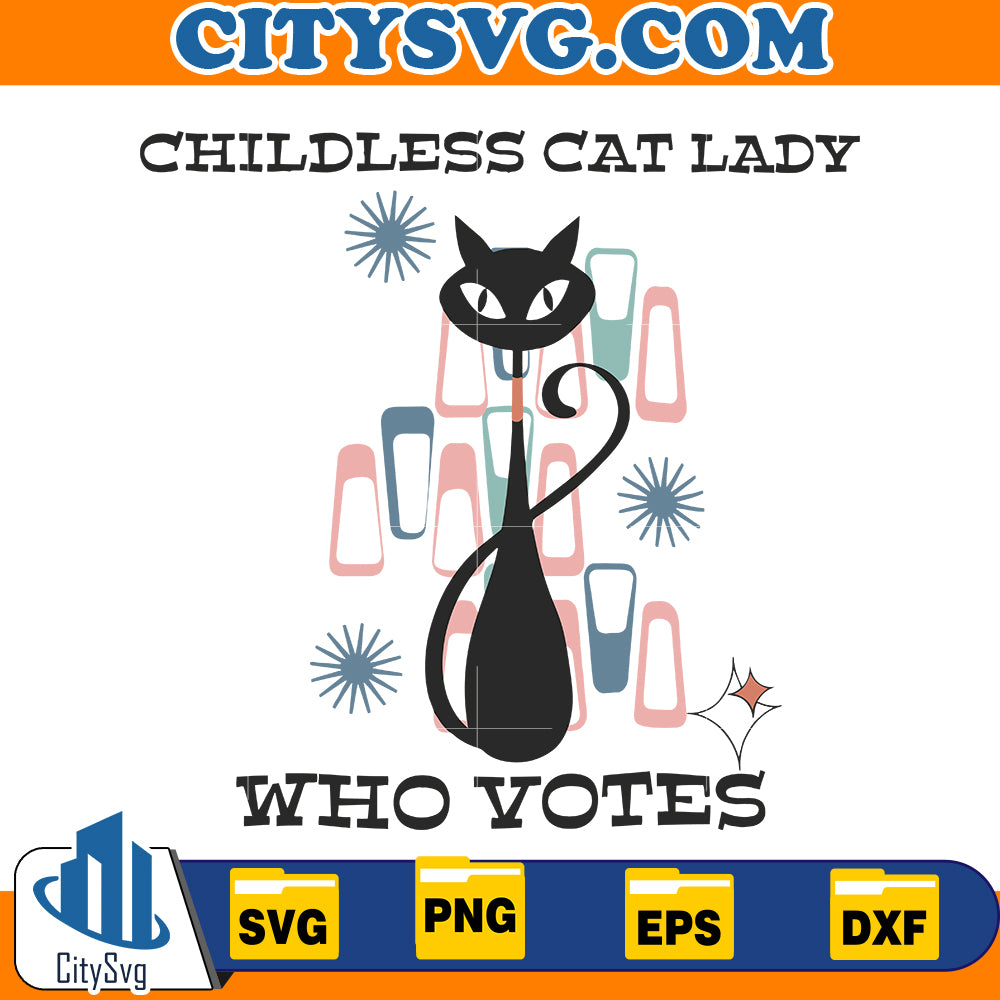 Childless Cat Lady Who Votes Svg