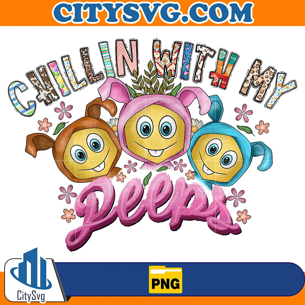 ChillinWithMyPeepsSublimationPng