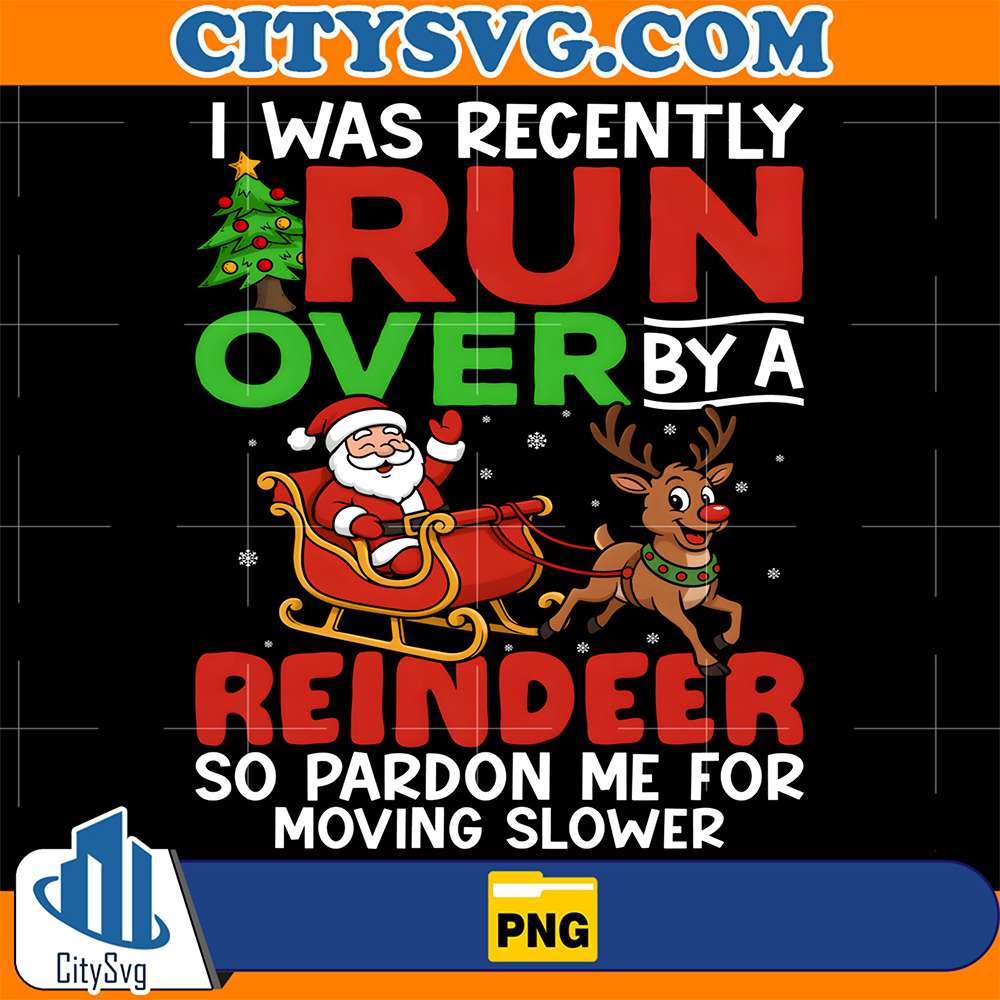 Christmas-Runover-Recently-Run-Over-By-A-Reindeer-Christmas-Png