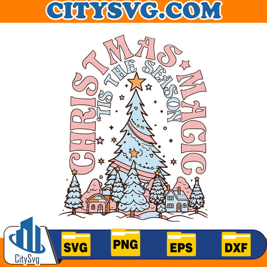 Christmas Magic Tis the season Svg CitySvg