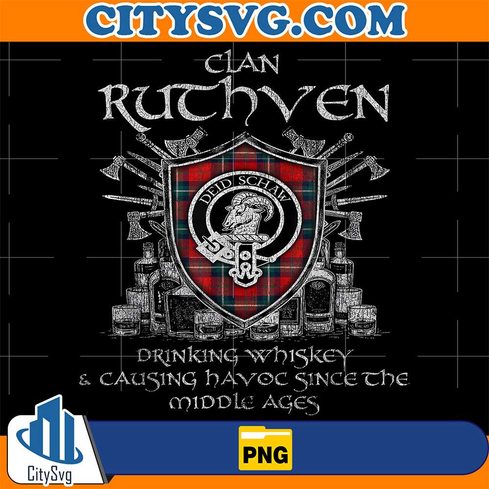 Clan-Ruthven-Drinking-Whiskey-And-Causing-Havoc-Since-The-Middle-Ages-Png